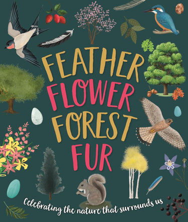 Feather, Flower, Forest, Fur: Celebrating The Nature That Surrounds Us